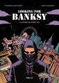 Couverture Looking for Banksy : La légende du street art Editions Hugo & Cie (BD) 2022