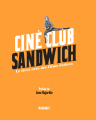 Couverture Ciné Club Sandwich Editions Marabout (Culture générale) 2018