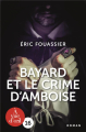 Couverture Bayard et le crime d'Amboise Editions À vue d'oeil (16) 2019