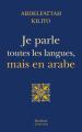Couverture Je parle toutes les langues, mais en arabe Editions Actes Sud (La Bibliothèque Arabe) 2013