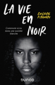 Couverture La vie en noir : Comment vivre dans une société blanche Editions Dunod (Hors Collection) 2022