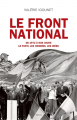 Couverture Le Front National. de 1972 à nos jours. Le parti, les hommes, les idées. Editions Seuil 2014
