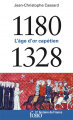 Couverture 1180-1328 : L'âge d'or capétien Editions Folio  (Histoire de France) 2021