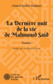 Couverture La dernière nuit de la vie de Mahmoud Saïd Editions L'Harmattan 2022