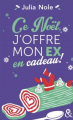 Couverture Ce Noël, j’offre mon ex en cadeau ! Editions Harlequin (&H - New adult) 2022