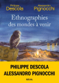 Couverture Ethnographies des mondes à venir Editions Seuil (Anthropocène) 2022