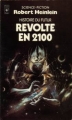 Couverture Histoire du futur, tome 3 : Révolte en 2100 Editions Presses pocket (Science-fiction) 1980