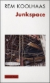 Couverture Junkspace : Repenser radicalement l'espace urbain Editions Payot 2011
