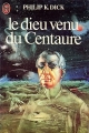 Couverture Le dieu venu du Centaure Editions J'ai Lu 1982