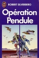 Couverture Opération Pendule Editions J'ai Lu (Science-fiction) 1991