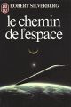 Couverture Le Chemin de l'espace Editions J'ai Lu 1983