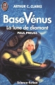 Couverture Base Vénus, tome 5 : Lune de diamant Editions J'ai Lu (Science-fiction) 1992