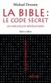 Couverture La Bible : Le code secret, tome 3 : Les nouvelles révélations Editions Robert Laffont 2011