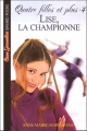 Couverture Quatre filles et plus, tome 4 : Lise, la championne Editions Bayard (Coeur grenadine) 2005