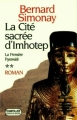 Couverture La première pyramide, tome 2 : La cité sacrée d'Imhotep Editions du Rocher (Champollion) 1997
