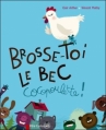 Couverture Brosse-toi le bec Cocopoulette ! Editions Flammarion (Père Castor) 2011