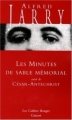 Couverture Les Minutes de sable mémorial suivi de César-Antechrist Editions Grasset (Les Cahiers Rouges) 2007