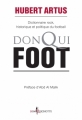 Couverture DonQui Foot, dictionnaire rock, historique et politique du foot Editions Don Quichotte 2011