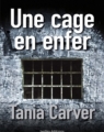 Couverture Une cage en enfer Editions Ixelles  2011
