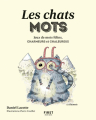 Couverture Les chats mots : Jeux de mots félins, charmeurs et chaleureux Editions First 2019