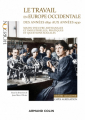 Couverture Le travail en Europe occidentale des années 1830 aux années 1930 Editions Armand Colin 2020