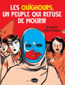 Couverture Les Ouïghours, un peuple qui refuse de mourir Editions Marabout (Marabulles) 2022