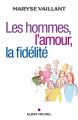 Couverture Les hommes, l\'amour, la fidelité Editions Albin Michel 2013