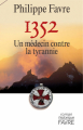 Couverture 1352 : Un médecin contre la tyrannie Editions Favre 2014