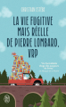 Couverture La vie fugitive mais réelle de Pierre Lombard, VRP Editions J'ai Lu 2022