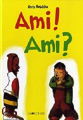 Couverture Ami ! Ami ? Editions La Joie de Lire 2011