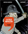 Couverture Histoire dessinée de la France, tome 12: La folie Napoléon Editions La Revue dessinée / La découverte 2022
