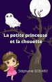 Couverture La petite princesse et la chouette Editions Autoédité 2022