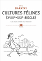Couverture Cultures félines (XVIIIe ~ XXI siècle) : Les chats créent leur histoire  Editions Seuil (L'univers historique) 2021