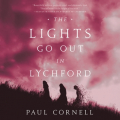 Couverture Lychford, book 4: The Lights Go Out Editions Macmillan (Audio) 2019