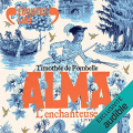 Couverture Alma (De Fombelle), tome 2 : L'enchanteuse Editions Gallimard  (Jeunesse) 2021