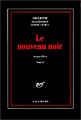 Couverture Le nouveau noir, tome 2 Editions Gallimard  (La noire) 1997