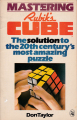 Couverture Mastering Rubik's Cube  : The solution to the 20th century's most amazing puzzle Editions Holt, Rinehart and Winston 1981