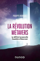 Couverture La révolution métavers: Le défi de la nouvelle frontière d'Internet Editions Dunod 2022