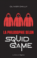 Couverture La philosophie selon Squid Game Editions de l'Opportun 2022