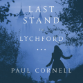 Couverture Lychford, book 5: Last Stand in Lychford Editions Macmillan (Audio) 2020