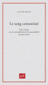 Couverture Le sang contaminé : Essai critique sur la criminalisation de la responsabilité des gouvernants Editions Presses universitaires de France (PUF) 1999