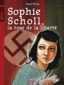Couverture Sophie Scholl, la rose de la liberté Editions Oskar 2009