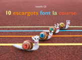 Couverture 10  escargots font la course Editions L'École des loisirs 2021