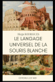 Couverture Le langage universel de la souris blanche Editions Il est Midi 2022