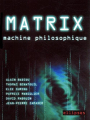 Couverture Matrix : Machine philosophique Editions Ellipses 2003