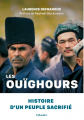 Couverture Les Ouïghours : Histoire d'un peuple sacrifié Editions Tallandier 2022