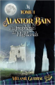 Couverture Alastor Bain, tome 1 : Alastor Bain et la prophétie des Highlands Editions Autoédité 2022