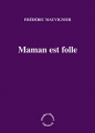 Couverture Maman est folle Editions Théâtre Ouvert (Tapuscrit) 2005