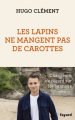 Couverture Les lapins ne mangent pas de carottes : Changeons de regard sur les animaux Editions Fayard 2022