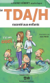 Couverture Le TDA/H raconté aux enfants : J'ai un quoi ? Editions de Mortagne (Boîte à outils) 2016